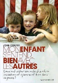 Livrenpoche : Mon enfant s'entend bien avec les autres - John Cooper - Livre