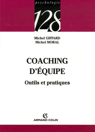 Livrenpoche : Le coaching d'équipe - Michel Moral, Michel Giffard - Livre