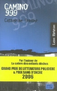 Camino 999 - Catherine Fradier -  Lunes blafardes - Livre