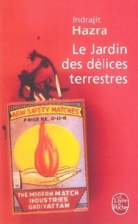 Livrenpoche : Le jardin des délices terrestres - Indrajit Hazra - Livre