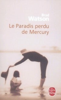 Livrenpoche : Le Paradis perdu de Mercury - Brad Watson - Livre