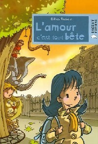 Livrenpoche : L'amour c'est tout bête - Gilles Fresse - Livre