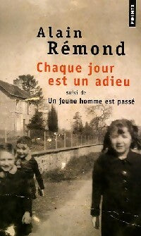 Livrenpoche : Chaque jour est un adieu / Un jeune homme est passé - Alain Rémond - Livre
