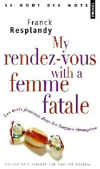 Livrenpoche : My rendez-vous with a femme fatale - Franck Resplandy - Livre