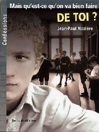 Livrenpoche : Mais qu'est-ce qu'on va bien faire de toi ? - Jean-Paul Nozière - Livre