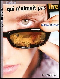 Livrenpoche : Celui qui n'aimait pas lire - Mikaël Ollivier - Livre
