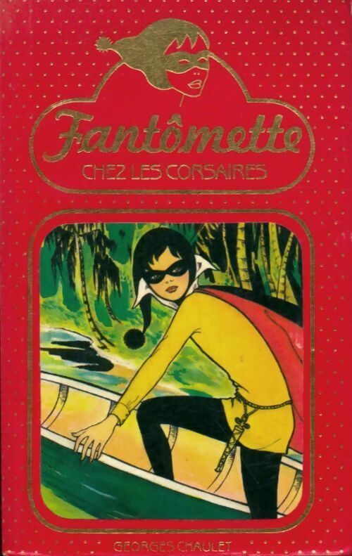 Livrenpoche : Fantômette chez les corsaires - Georges Chaulet - Livre