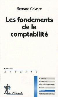 Les fondements de la comptabilité - Bernard Colasse - Livre