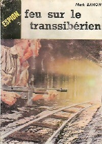 Livrenpoche : Feu sur le Transsibérien - Mark Banon - Livre
