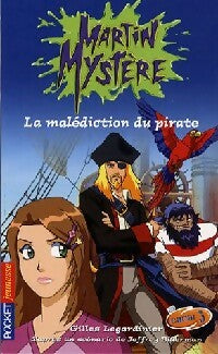 Martin Mystère Tome V : La malédiction du pirate - Gilles Legardinier -  Pocket jeunesse - Livre