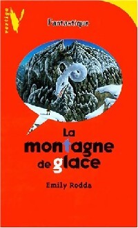 La montagne de glace - Emily Rodda - Livre
