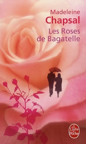 Livrenpoche : Les roses de Bagatelle - M Chapsal - Livre