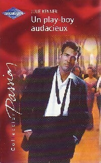 Livrenpoche : Un play-boy audacieux - Julie Kenner - Livre