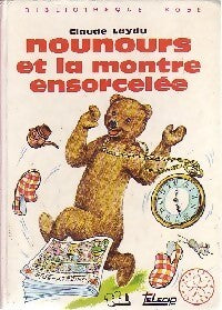 Nounours et la montre ensorcelée - Claude Laydu - Livre