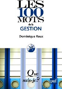 Livrenpoche : Les 100 mots de la gestion - Dominique Roux - Livre
