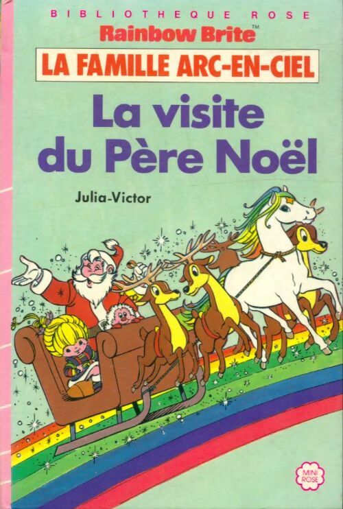 Livrenpoche : La famille Arc-en-Ciel : La visite du père noël - Julia Victor - Livre