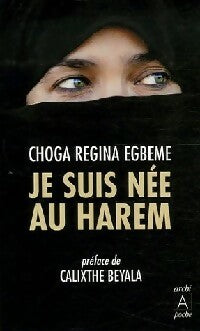 Livrenpoche : Je suis née au harem - C.R Egbeme - Livre