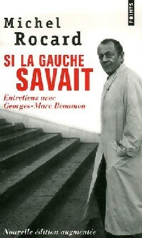 Livrenpoche : Si la gauche savait - Michel Rocard - Livre