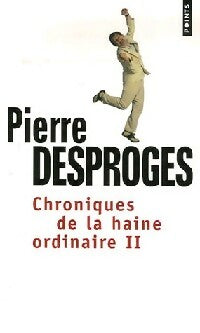 Livrenpoche : Chroniques de la haine ordinaire Tome II - Pierre Desproges - Livre