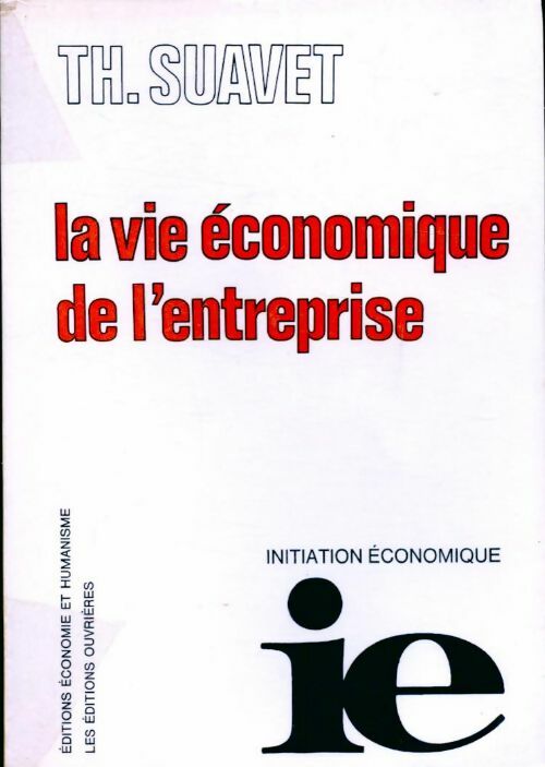Livrenpoche : La vie économique de l'entreprise - Thomas Suavet - Livre