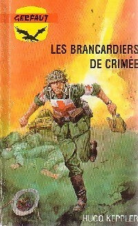 Livrenpoche : Les brancardiers de Crimée - Hugo Keppler - Livre
