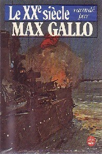 Livrenpoche : Le XXe siècle - Max Gallo - Livre
