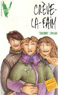 Livrenpoche : Crève-la-faim - Thierry Lenain - Livre