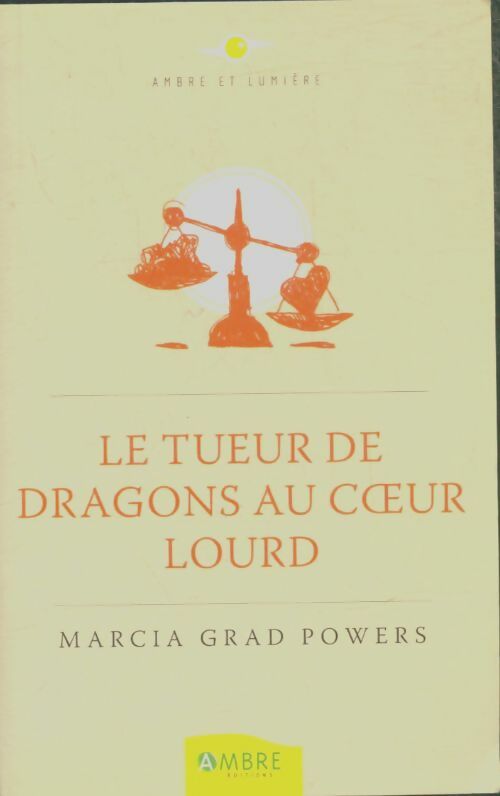 Livrenpoche : Le tueur de dragons au coeur lourd - Marcia Grad - Livre