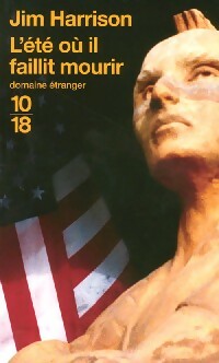 Livrenpoche : L'été où il faillit mourir - Jim Harrison - Livre