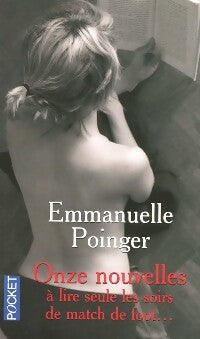Livrenpoche : Onze nouvelles à lire seule, les soirs de match de foot... - Emmanuelle Poinger - Livre