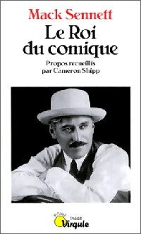 Le roi du comique - Mack Sennett - Livre