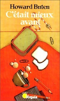 Livrenpoche : C'était mieux avant - Howard Buten - Livre
