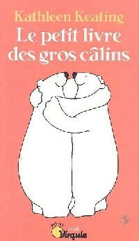 Livrenpoche : Le petit livre des gros câlins - Kathleen Keating - Livre