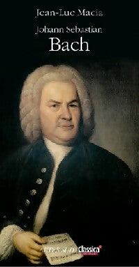 Livrenpoche : Bach - Jean-Luc Macia - Livre