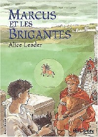 Livrenpoche : Marcus et les brigantes - Alice Leader - Livre