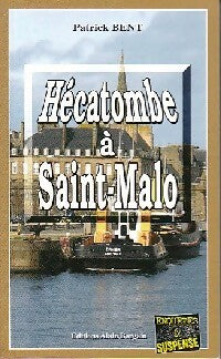 Livrenpoche : Hécatombe à Saint-Malo - Patrick Bent - Livre