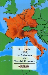 Livrenpoche : 1957, La naissance du Marché Commun - Pierre Gerbet - Livre