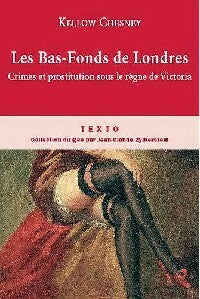 Les bas-fonds de Londres - Kellow Chesney - Livre