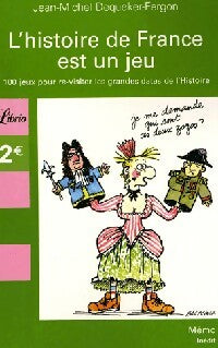 Livrenpoche : L'histoire de France est un jeu - Jean-Michel Dequeker-Fergon - Livre