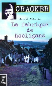 Livrenpoche : La fabrique de hooligans - Gareth Roberts - Livre
