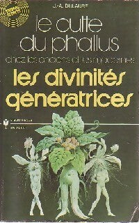 Les divinités génératrices - Jacques-Antoine Dulaure - Livre