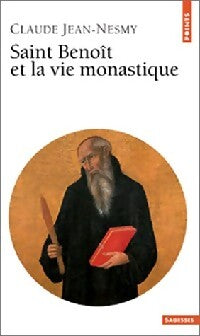 Saint Benoît et la vie monastique - Dom Cl.J. Nesmy - Livre