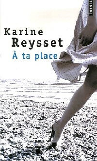 Livrenpoche : A ta place - Karine Reysset - Livre