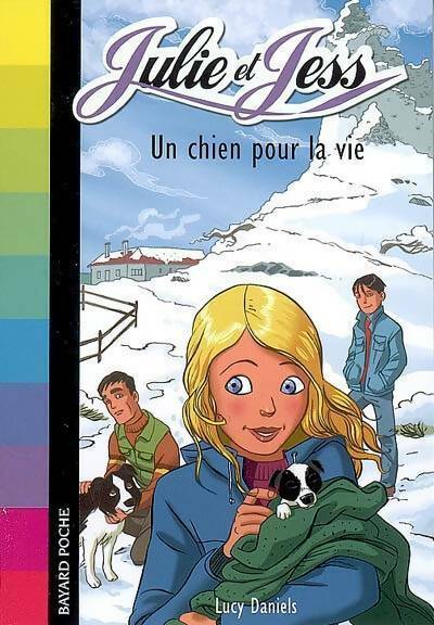 Livrenpoche : Julie et Jess Tome I : Un chien pour la VIe - Lucy Daniels - Livre