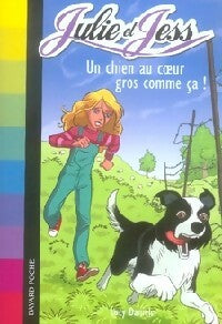 Livrenpoche : Julie et Jess Tome II : Un chien au coeur gros comme ça ! - Lucy Daniels - Livre