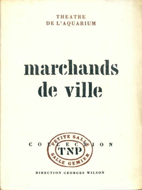 Livrenpoche : Marchands de ville - Théâtre de l'Aquarium - Livre