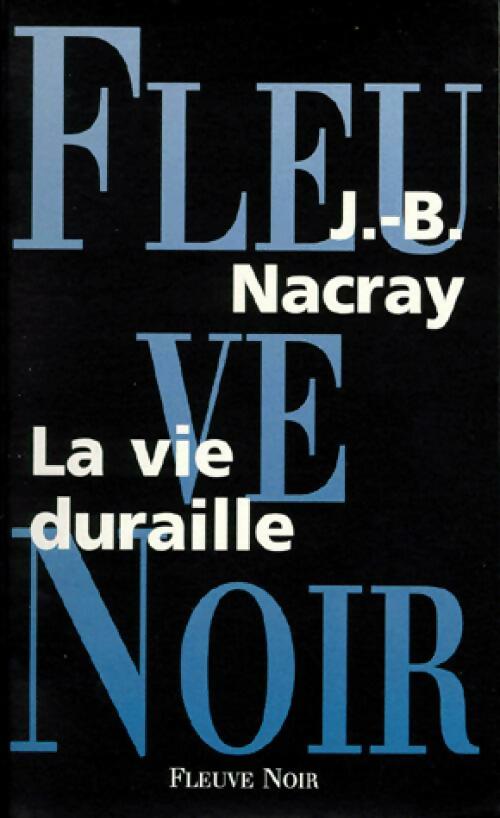Livrenpoche : La vie duraille - J.-B. Nacray - Livre