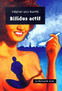 Livrenpoche : Bifidus actif - Stéphan Lévy-Kuentz - Livre