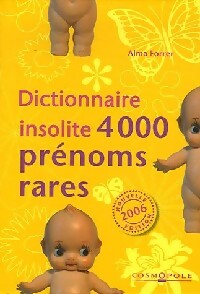 Livrenpoche : Dictionnaire insolite des prénoms rares - Alma Forrer - Livre