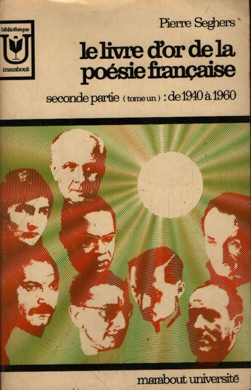 Le livre d'or de la poésie française Tome II partie 1 : De 1940 à 1960 (de A à H) - Pierre Seghers - Livre
